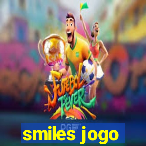 smiles jogo